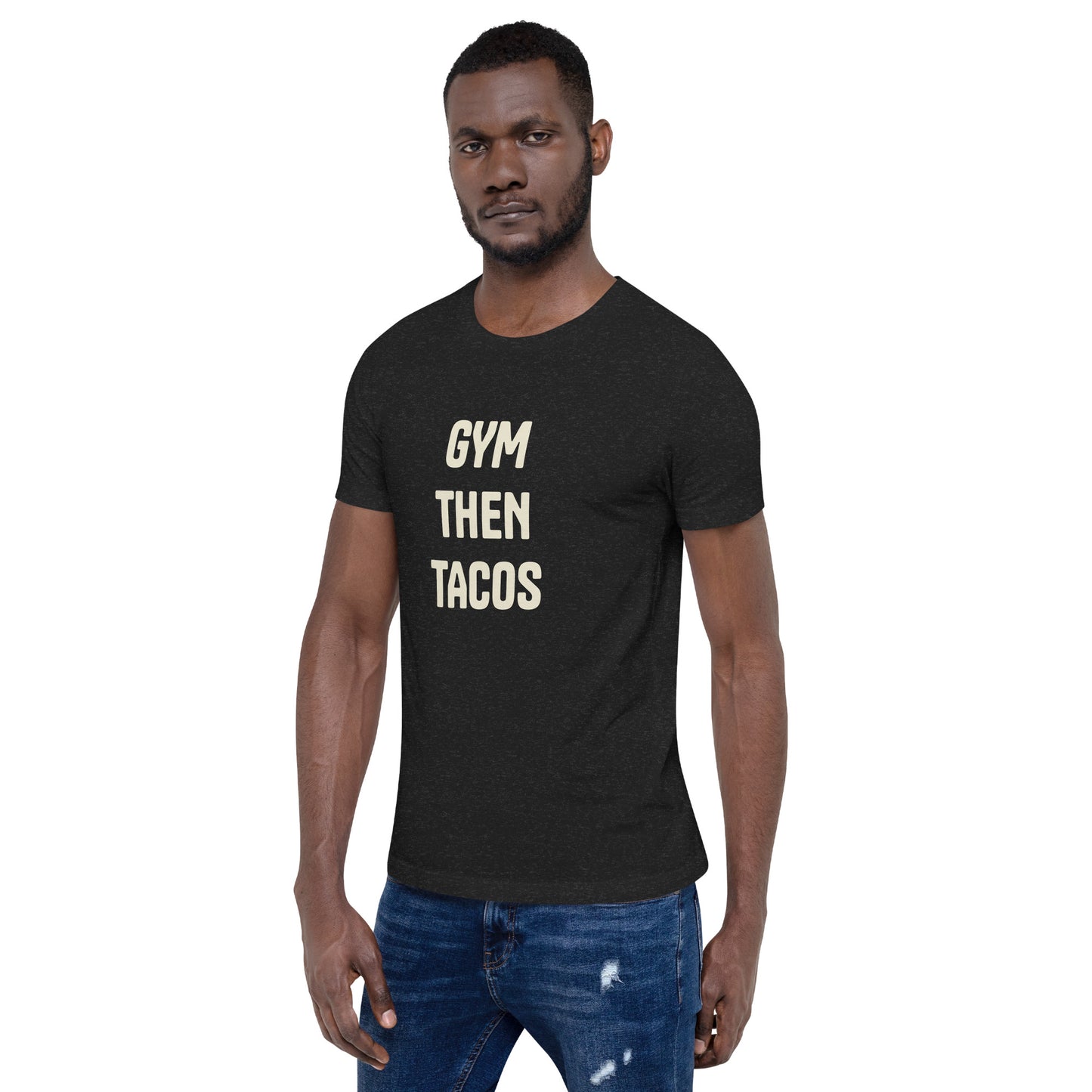 #GymThenTacos Unisex t-shirt