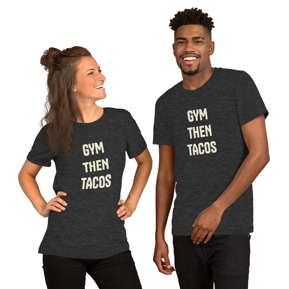 #GymThenTacos Unisex t-shirt